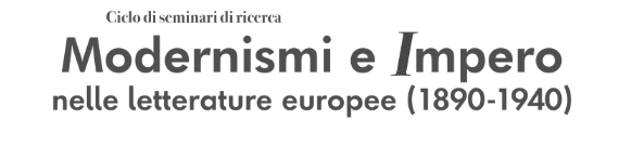 Modernismi e Impero nelle letterature europee (1890-1940)